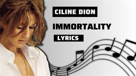 words to immortality by celine dion